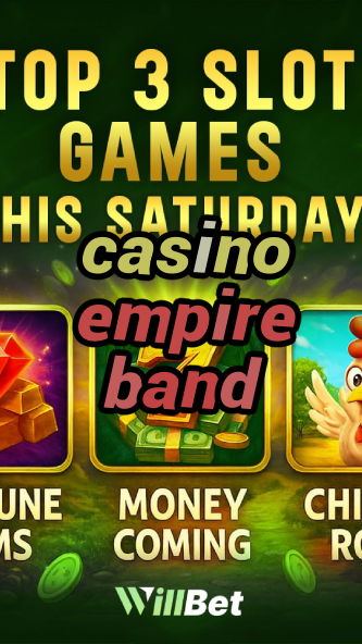 casino empire band-azartmaniacasino.igamblingorder.com