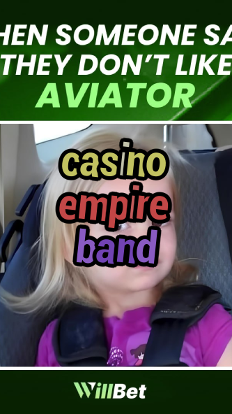 casino empire band-azartmaniacasino.igamblingorder.com